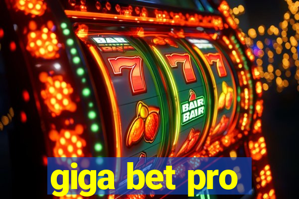 giga bet pro